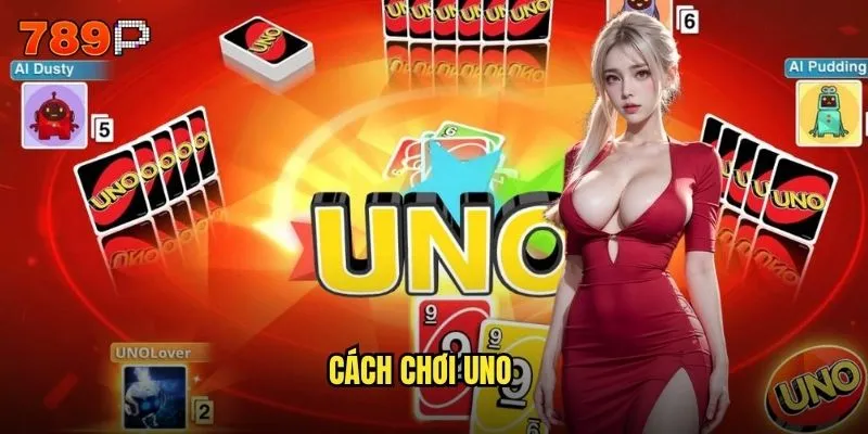 Cách chơi UNO