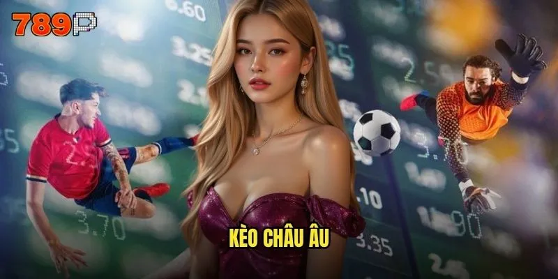 kèo châu âu